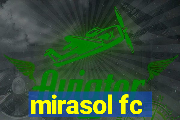 mirasol fc